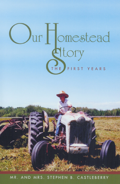 Homestead Part 1: Our Homestead Story (True)